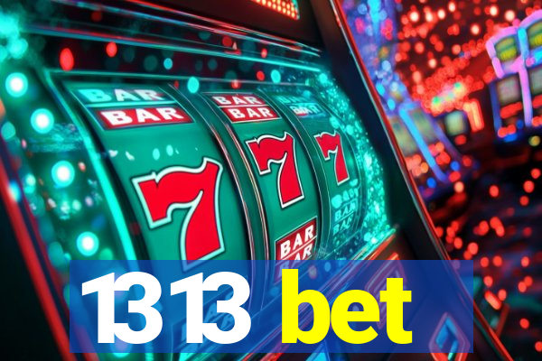 1313 bet